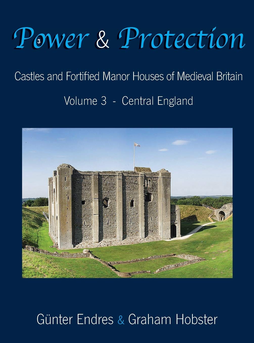 Power & Protection - Castles and Fortified Manor Houses of Medieval Britain